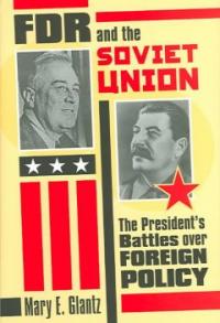 FDR And The Soviet Union (The President's Battles Over Foreign Policy) FDR과 소련 (외교정책을 둘러싼 대통령의 싸움)