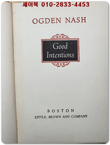 OGDEN NASH- Good Intentions 좋은 의도들